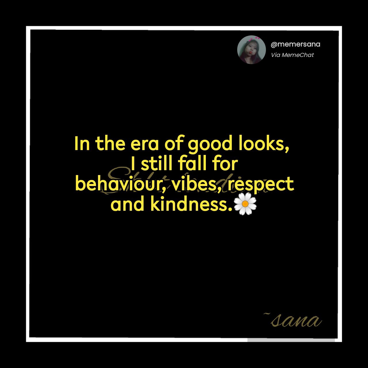 the era of good looks, i still fall for behaviour, vibes and kindness